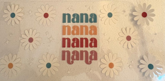 Uv dtf 16oz cup wraps    "Nana"